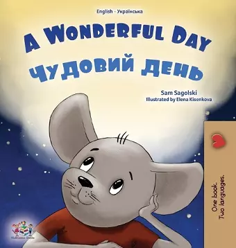 A Wonderful Day (English Ukrainian Bilingual Book for Kids) cover