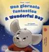 A Wonderful Day (Italian English Bilingual Children's Book cover