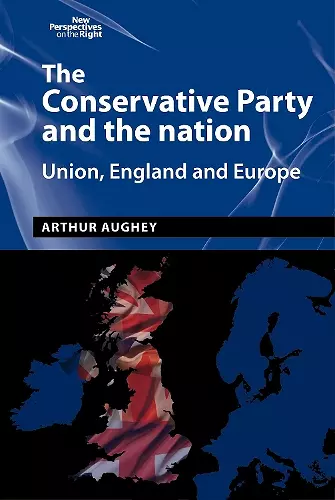 The Conservative Party and the Nation cover