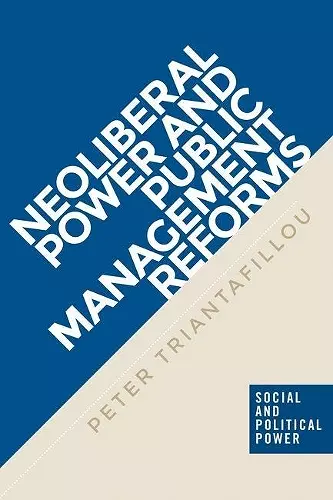 Neoliberal Power and Public Management Reforms cover