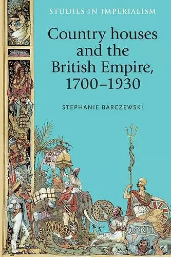 Country Houses and the British Empire, 1700–1930 cover