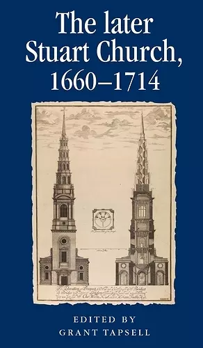 The Later Stuart Church, 1660–1714 cover