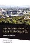 The Regeneration of East Manchester cover