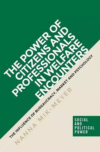 The Power of Citizens and Professionals in Welfare Encounters cover