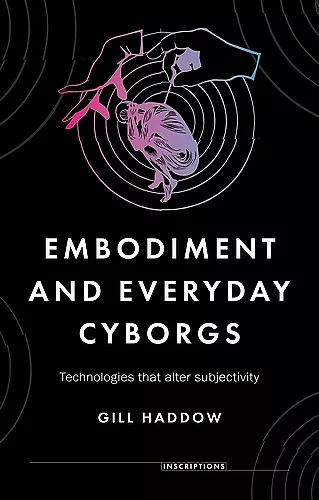 Embodiment and Everyday Cyborgs cover
