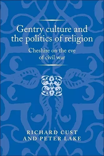 Gentry Culture and the Politics of Religion cover