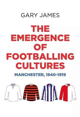 The Emergence of Footballing Cultures cover