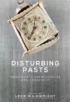 Disturbing Pasts cover