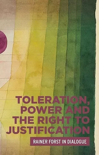 Toleration, Power and the Right to Justification cover