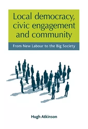 Local Democracy, Civic Engagement and Community cover