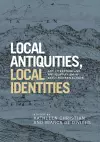 Local Antiquities, Local Identities cover