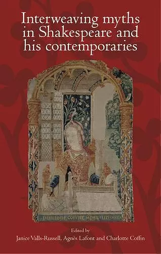 Interweaving Myths in Shakespeare and His Contemporaries cover