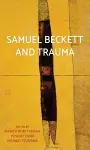 Samuel Beckett and Trauma cover