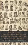 Writing and Constructing the Self in Great Britain in the Long Eighteenth Century cover