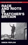 Race and Riots in Thatcher's Britain cover