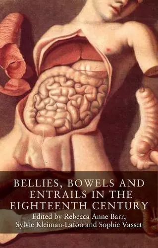 Bellies, Bowels and Entrails in the Eighteenth Century cover
