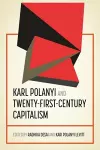 Karl Polanyi and Twenty-First-Century Capitalism cover