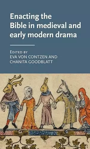 Enacting the Bible in Medieval and Early Modern Drama cover