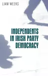 Independents in Irish Party Democracy cover