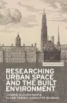 Researching Urban Space and the Built Environment cover