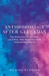 Anthropology After Gluckman cover