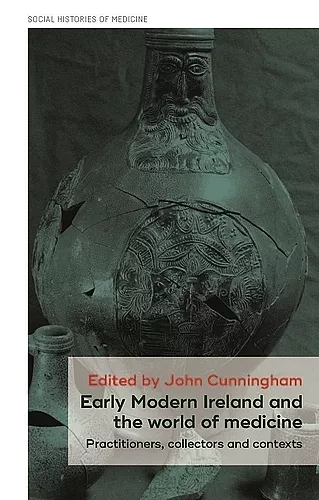 Early Modern Ireland and the World of Medicine cover