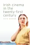 Irish Cinema in the Twenty-First Century cover