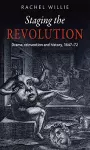 Staging the Revolution cover