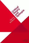 Critical Theory and Dystopia cover