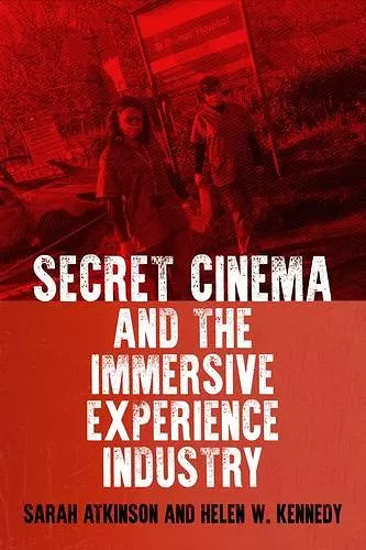 Secret Cinema and the Immersive Experience Industry cover