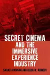 Secret Cinema and the Immersive Experience Industry cover