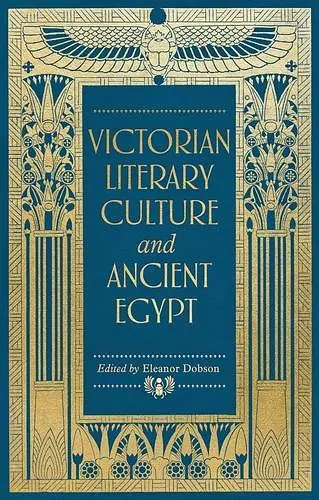 Victorian Literary Culture and Ancient Egypt cover