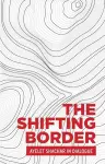 The Shifting Border: Legal Cartographies of Migration and Mobility cover