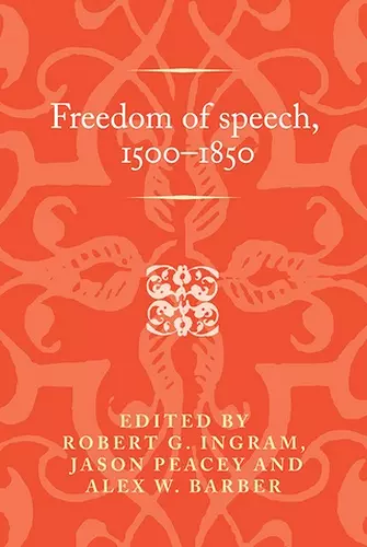 Freedom of Speech, 1500–1850 cover