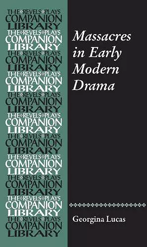 Massacres in Early Modern Drama cover