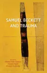 Samuel Beckett and Trauma cover