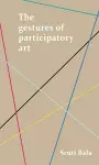 The Gestures of Participatory Art cover