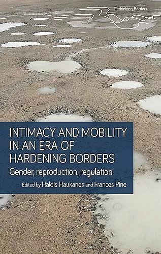 Intimacy and Mobility in an Era of Hardening Borders cover