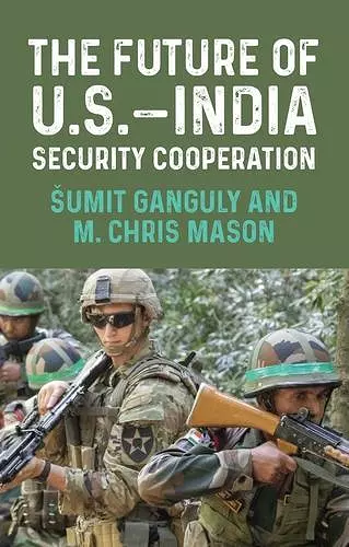 The Future of U.S.–India Security Cooperation cover