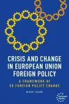 Crisis and Change in European Union Foreign Policy cover