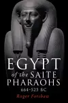 Egypt of the Saite Pharaohs, 664–525 Bc cover