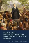 Making and Remaking Saints in Nineteenth-Century Britain cover