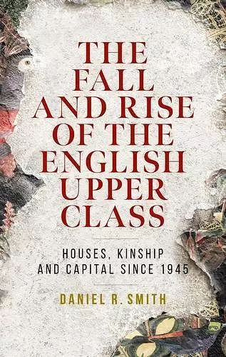 The Fall and Rise of the English Upper Class cover