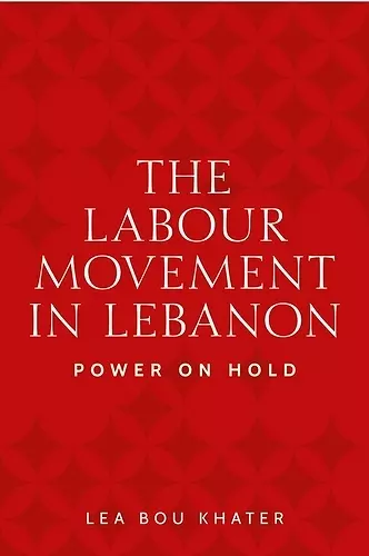 The Labour Movement in Lebanon cover