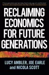 Reclaiming Economics for Future Generations cover
