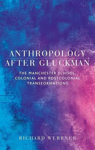 Anthropology After Gluckman cover