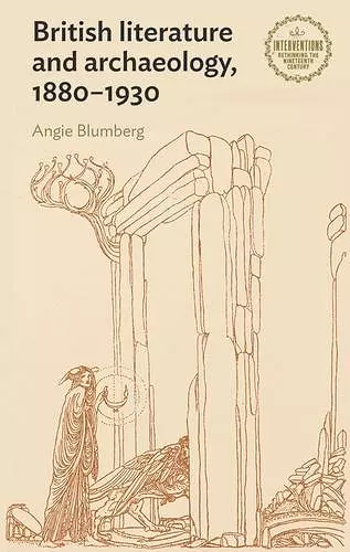 British Literature and Archaeology, 1880–1930 cover