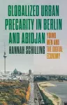 Globalized Urban Precarity in Berlin and Abidjan cover