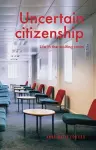 Uncertain Citizenship cover
