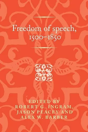 Freedom of Speech, 1500–1850 cover